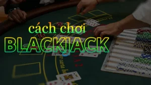 Tìm Hiểu Blackjack Tại 188Bet Với Cơ Hội Thắng Lớn Hấp Dẫn